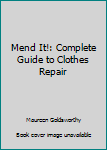 Paperback Mend It!: Complete Guide to Clothes Repair Book