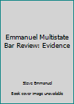 Paperback Emmanuel Multistate Bar Review: Evidence Book