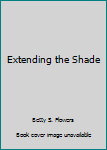 Paperback Extending the Shade Book