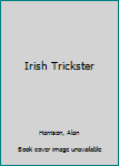 Hardcover Irish Trickster Book