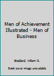 Hardcover Men of Achievement Illustrated - Men of Business Book