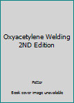 Hardcover Oxyacetylene Welding 2ND Edition Book