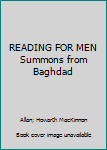 Hardcover READING FOR MEN Summons from Baghdad Book