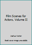 Mass Market Paperback Film Scenes for Actors, Volume II Book