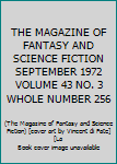 Paperback THE MAGAZINE OF FANTASY AND SCIENCE FICTION SEPTEMBER 1972 VOLUME 43 NO. 3 WHOLE NUMBER 256 Book