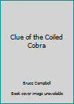 Hardcover Clue of the Coiled Cobra Book