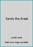 Paperback Sandy the Great Book