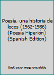 Poesía, una historia de locos