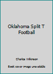Hardcover Oklahoma Split T Football Book