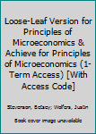 Loose Leaf Loose-Leaf Version for Principles of Microeconomics & Achieve for Principles of Microeconomics (1-Term Access) [With Access Code] Book