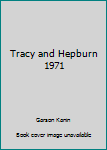 Unknown Binding Tracy and Hepburn 1971 Book