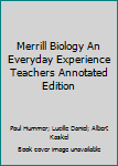 Hardcover Merrill Biology An Everyday Experience Teachers Annotated Edition Book