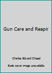Hardcover Gun Care and Reapir Book
