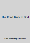 Unknown Binding The Road Back to God Book