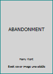 Mass Market Paperback ABANDONMENT Book