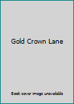 Hardcover Gold Crown Lane Book