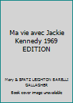 Ma vie avec Jackie Kennedy 1969 EDITION