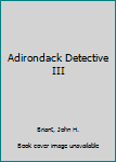 Paperback Adirondack Detective III Book