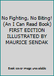 Hardcover No Fighting, No Biting! (An I Can Read Book) FIRST EDITION ILLUSTRATED BY MAURICE SENDAK Book