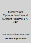 Hardcover Masterplots Cyclopedia of World Authors-Volume 1 A-KAO Book