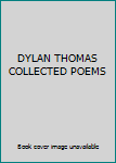 Hardcover DYLAN THOMAS COLLECTED POEMS Book