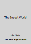 Hardcover The Insect World Book