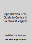 Paperback Appalachian Trail Guide to Central & Southwest Virginia Book