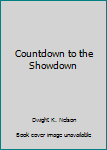 Paperback Countdown to the Showdown Book