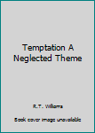 Hardcover Temptation A Neglected Theme Book