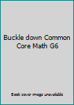 Paperback Buckle down Common Core Math G6 Book