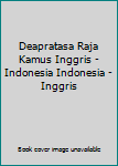 Hardcover Deapratasa Raja Kamus Inggris - Indonesia Indonesia - Inggris Book