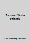 Hardcover Tausend Worte Pälzisch [German] Book