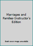 Hardcover Marriages and Families-Instructor's Edition Book