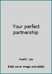 Paperback Your perfect partnership Book