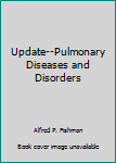 Hardcover Update--Pulmonary Diseases and Disorders Book