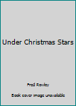 Hardcover Under Christmas Stars Book