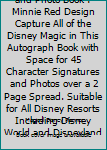 My Disney Autograph and Photo Book : Minnie Red Design Capture All of the Disney Magic in This Autograph Book with Space for 45 Character Signatures and Photos over a 2 Page Spread. Suitable for All D