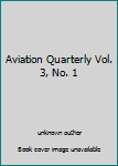 Aviation Quarterly Vol. 3, No. 1