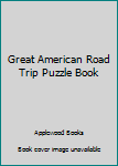 Paperback Great American Road Trip Puzzle Book