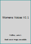 Hardcover Womens Voices V1 1 Book