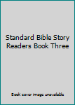 Hardcover Standard Bible Story Readers Book Three Book
