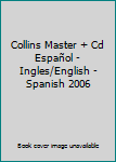 Paperback Collins Master + Cd Español - Ingles/English - Spanish 2006 [Spanish] Book