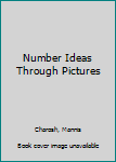 Hardcover Number Ideas Through Pictures Book