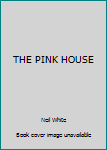 Hardcover THE PINK HOUSE Book