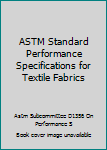 Hardcover ASTM Standard Performance Specifications for Textile Fabrics Book