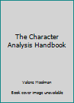 Mass Market Paperback The Character Analysis Handbook Book