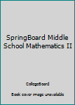 Unknown Binding SpringBoard Middle School Mathematics II Book