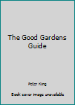 Paperback The Good Gardens Guide Book