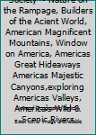 National Geographic Society ~ Nature on the Rampage, Builders of the Acient World, American Magnificent Mountains, Window on America, Americas Great Hideaways Americas Majestic Canyons,exploring Ameri