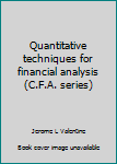 Hardcover Quantitative techniques for financial analysis (C.F.A. series) Book